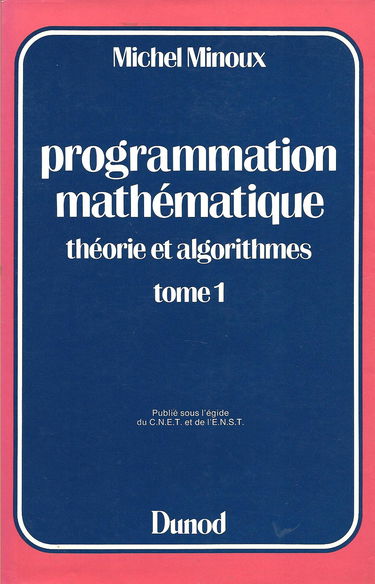 Programmation mathématique : théorie et algorithmes. Vol. 1