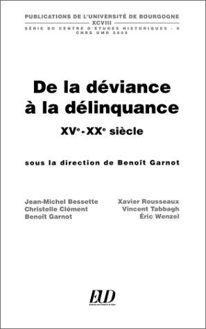 De la déviance, délinquance, XVe - XXe siècles, 1998
