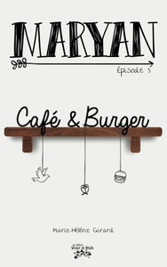 MARYAN Épisode 3: Café et Burger