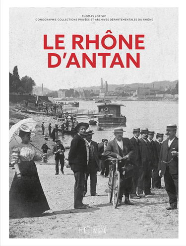 Le Rhône d'antan