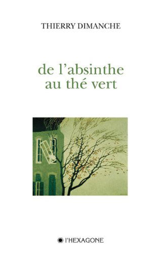 De l'absinthe au thé vert