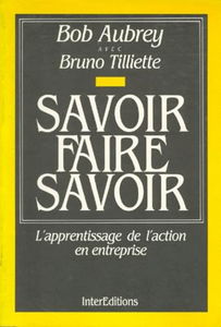 Savoir faire savoir : l'apprentissage de l'action en entreprise