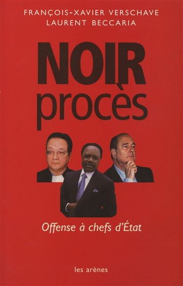 Noir procès : offense à chefs d'États