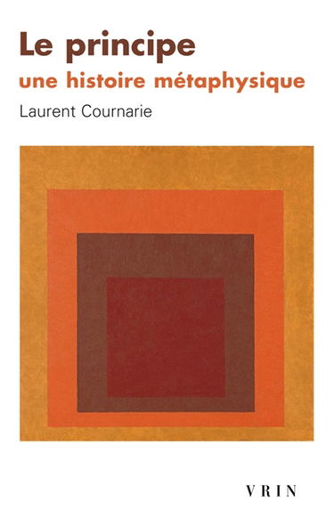 Le principe : une histoire métaphysique