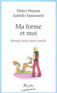 Ma forme et moi : jamais sans mon coach