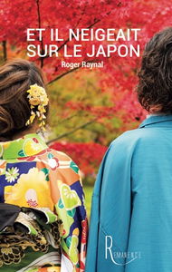 Et il neigeait sur le Japon : transmigration d'une âme amoureuse