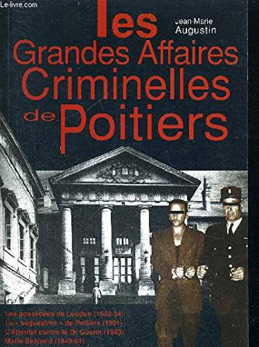 Les grandes affaires criminelles de Poitiers