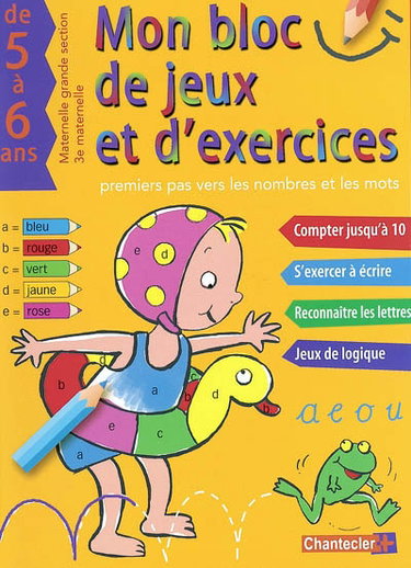 Mon bloc de jeux et d'exercices maternelle Grande section-3e maternelle, de 5 à 6 ans : premier pas vers les nombres et les mots