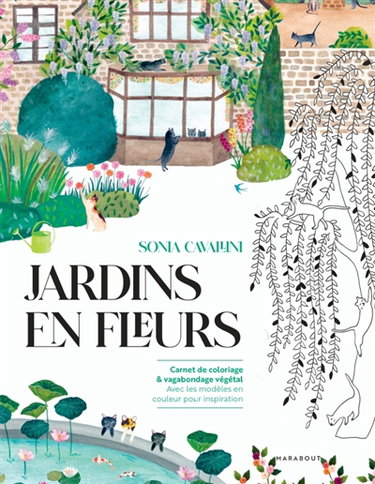 Couverture de Jardins en fleurs : Carnet de coloriage & vagabondage végétal Avec les modèles en couleur pour inspiration