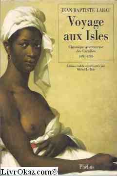 Voyage aux isles : chronique aventureuse des Caraïbes, 1693-1705