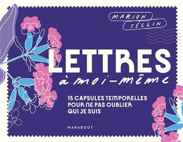 Lettres à moi-même : 15 capsules temporelles