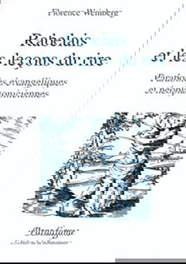 Rabelais et les leçons du rire : paraboles évangéliques et néoplatoniciennes