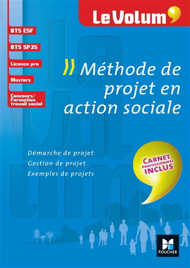 Couverture de Méthode de projet en action sociale : BTS ESF, BTS SP3S, licence pro, masters, concours-formation travail social
