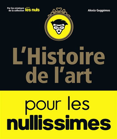 Couverture de L'histoire de l'art pour les nullissimes