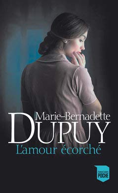 Couverture de L'Amour écorché de Marie-Bernadette Dupuy par Marie-Bernadette Dupuy