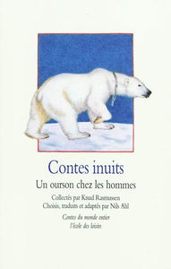 Contes inuits : un ourson chez les hommes
