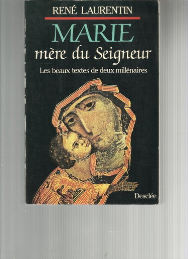Couverture de René laurentin - Marie mère du seigneur. les plus beaux texte depuis deux millénaires
