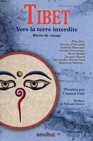 Tibet : vers la terre interdite : récits de voyage