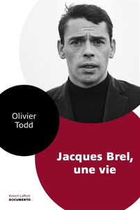 Jacques Brel : une vie