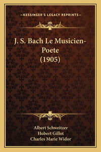 J. S. Bach Le Musicien-Poete (1905)