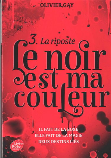 Le noir est ma couleur. Vol. 3. La riposte