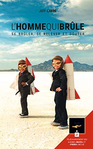 L'Homme Qui Brûle