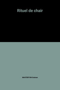 Rituel de chair. Ritual