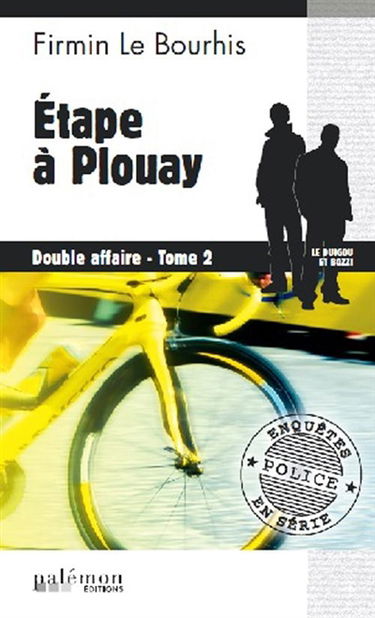 Double affaire : Le Duigou et Bozzi. Vol. 2. Etape à Plouay