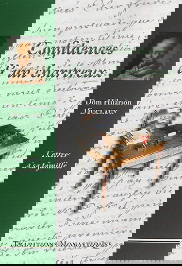 Confidences d'un chartreux : lettres à sa famille