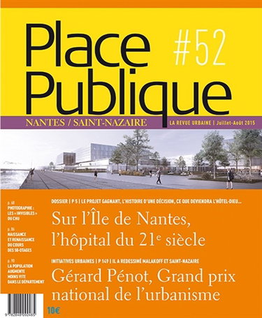 Couverture de Place publique, Nantes Saint-Nazaire, n° 52. Sur l'Ile de Nantes, l'hôpital du 21e siècle par Collectif