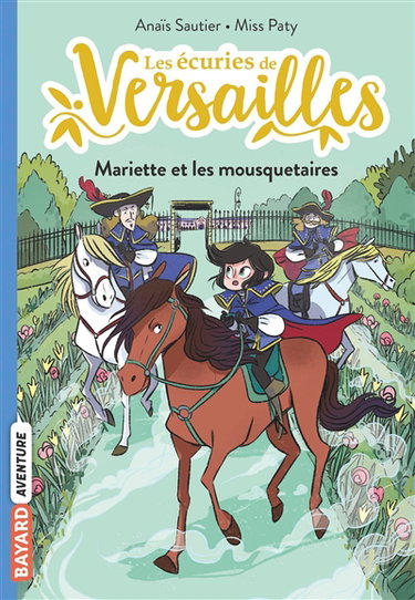 Couverture de Les écuries de Versailles. Vol. 4. Mariette et les mousquetaires