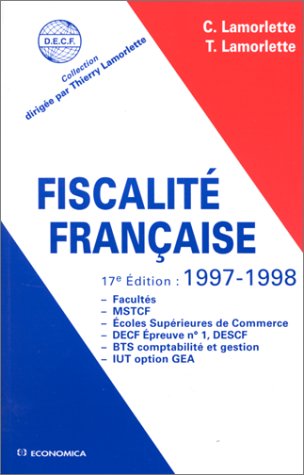 Fiscalité française: Facultés, MSTCF, écoles supérieures de commerce, DECF..., avec 45 vérifications de connaissances