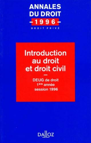 Introduction au droit et au droit civil : Deug de droit 1re année, session 1996