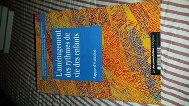 L'Aménagement des rythmes de vie des enfants : rapport de l'instance d'évaluation