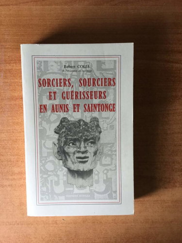 Couverture de Sorciers, sourciers et guérisseurs en Aunis et Saintonge