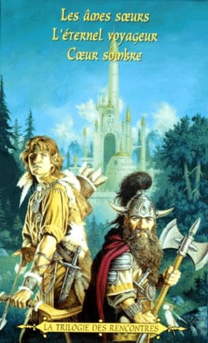 La Trilogie Des Rencontres Coffret 3 Volumes : Tome 1, Les Âmes Soeurs. Tome 2, L'Eternel Voyageur. Tome 3, Coeur Sombre