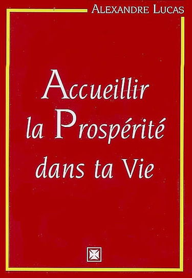 Accueillir la prospérité dans ta vie