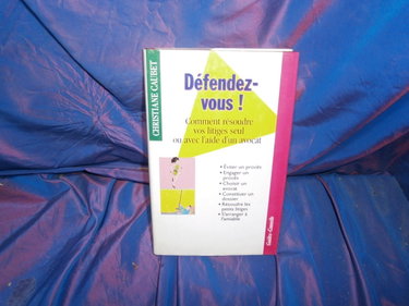 Couverture de Défendez vous comment résoudre vos litiges seul ou avec l'aide d'un avocat