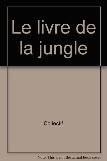 Le Livre de la jungle : d'après un conte de Rudyard Kipling