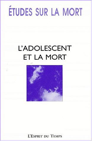 Etudes sur la mort, n° 113. L'adolescent et la mort