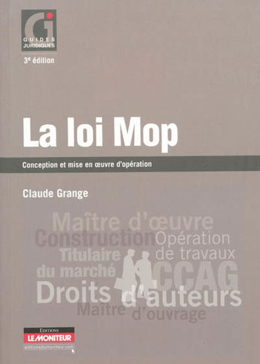 La loi Mop : conception et mise en oeuvre d'opération