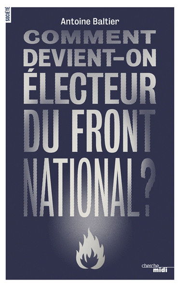 Comment devient-on électeur du Front national ?