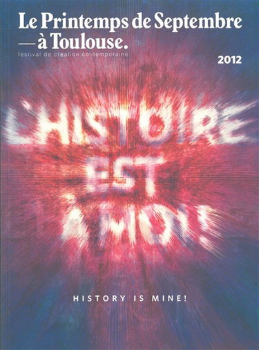 L'histoire est à moi !. History is mine !