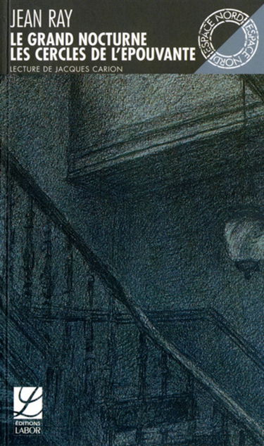 Le grand nocturne. Les cercles de l'épouvante