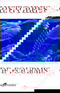 Histoires de fourmis