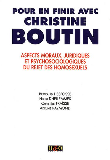 Pour en finir avec Christine Boutin : aspects moraux, juridiques et psychosociologiques du rejet des homosexuels