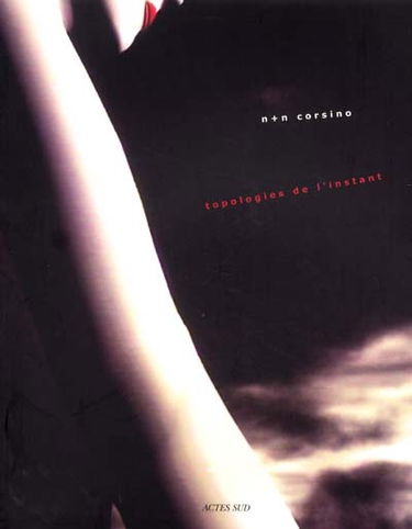 Topologies de l'instant, N+N Corsino : exposition, Marseille, musée d'art contemporain, 27 nov. 2001-27 janv. 2002