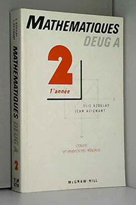 Mathématiques DEUG A, 1re année, cours et exercices résolus