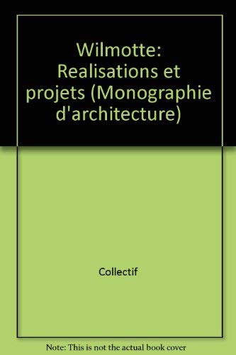 Wilmotte: Réalisations et projets