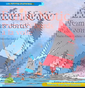 Emile Notic. Premiers bords à la voile